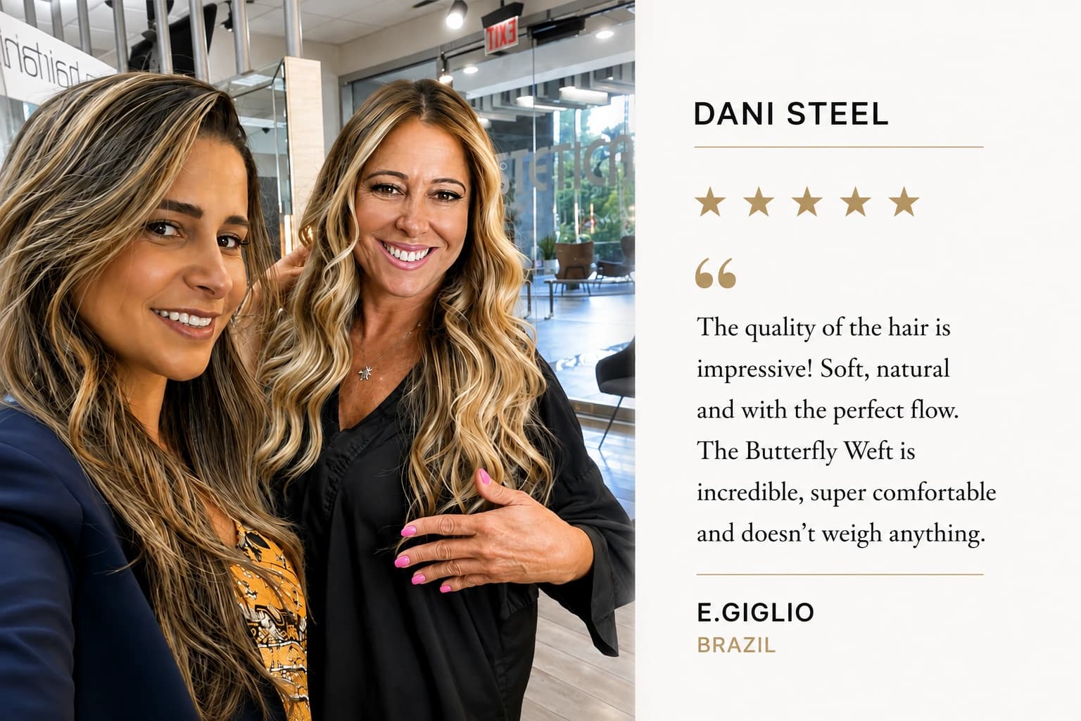 Review card — E. Giglio, Brazil, five stars: “The quality of the hair is impressive! Soft, natural and with the perfect flow. The Butterfly Weft is incredible, super comfortable and doesn't weigh anything.”