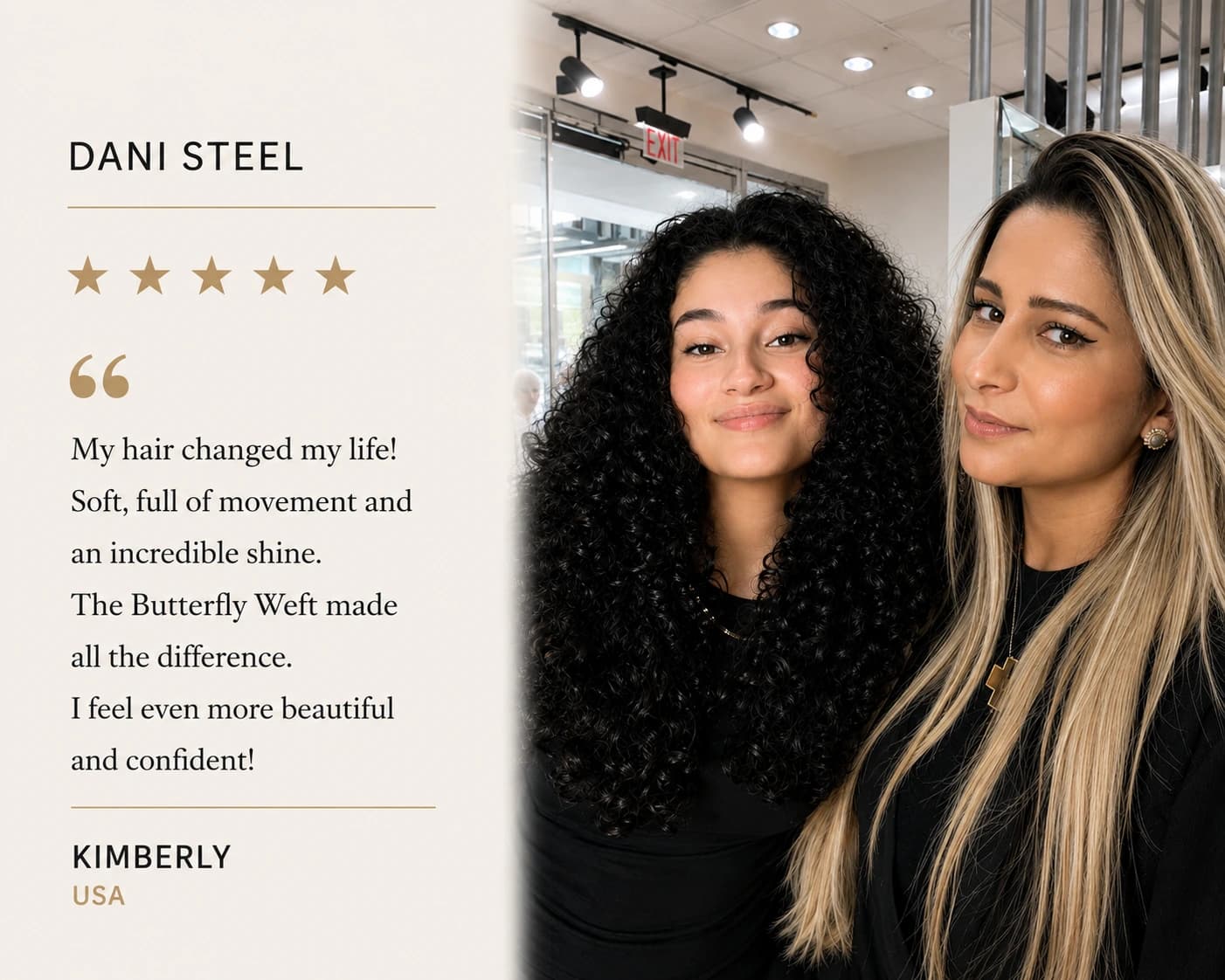 Review card — Kimberly, United States, five stars: “My hair changed my life! Soft, full of movement and an incredible shine. The Butterfly Weft made all the difference. I feel even more beautiful and confident!”